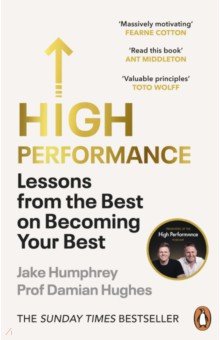Humphrey Jake: High Performance. Lessons from the Best on Becoming Your Best