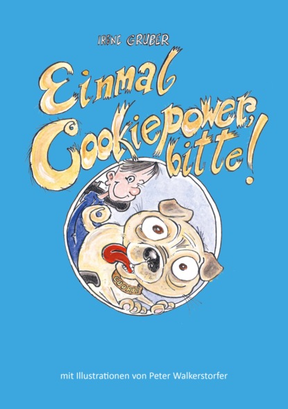 Gruber Irene: Einmal Cookiepower, bitte!