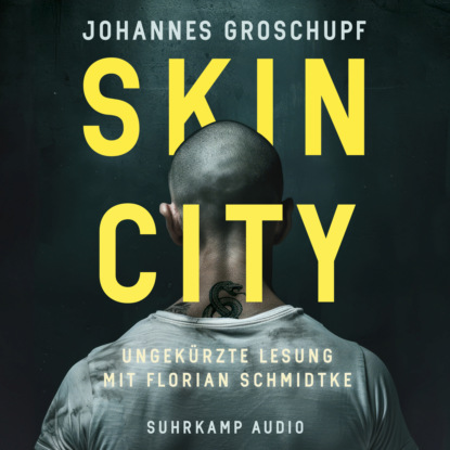 Groschupf Johannes: Skin City - Berlin Noir, Band 4 (Ungekürzt)