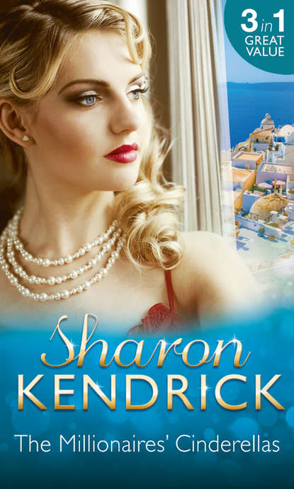 Кендрик Шэрон: The Millionaires' Cinderellas: Playing the Greek's Game / The Forbidden Innocent / Too Proud to be Bought