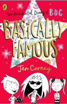 Carney Jen: The Accidental Diary of B.U.G. Basically Famous