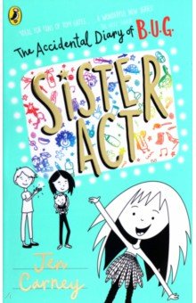 Carney Jen: The Accidental Diary of B.U.G. Sister Act