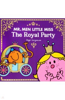Hargreaves Adam: Mr Men Little Miss. The Royal Party