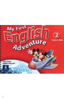 Musiol Mady: My First English Adventure. Level 2. Teacher's Book