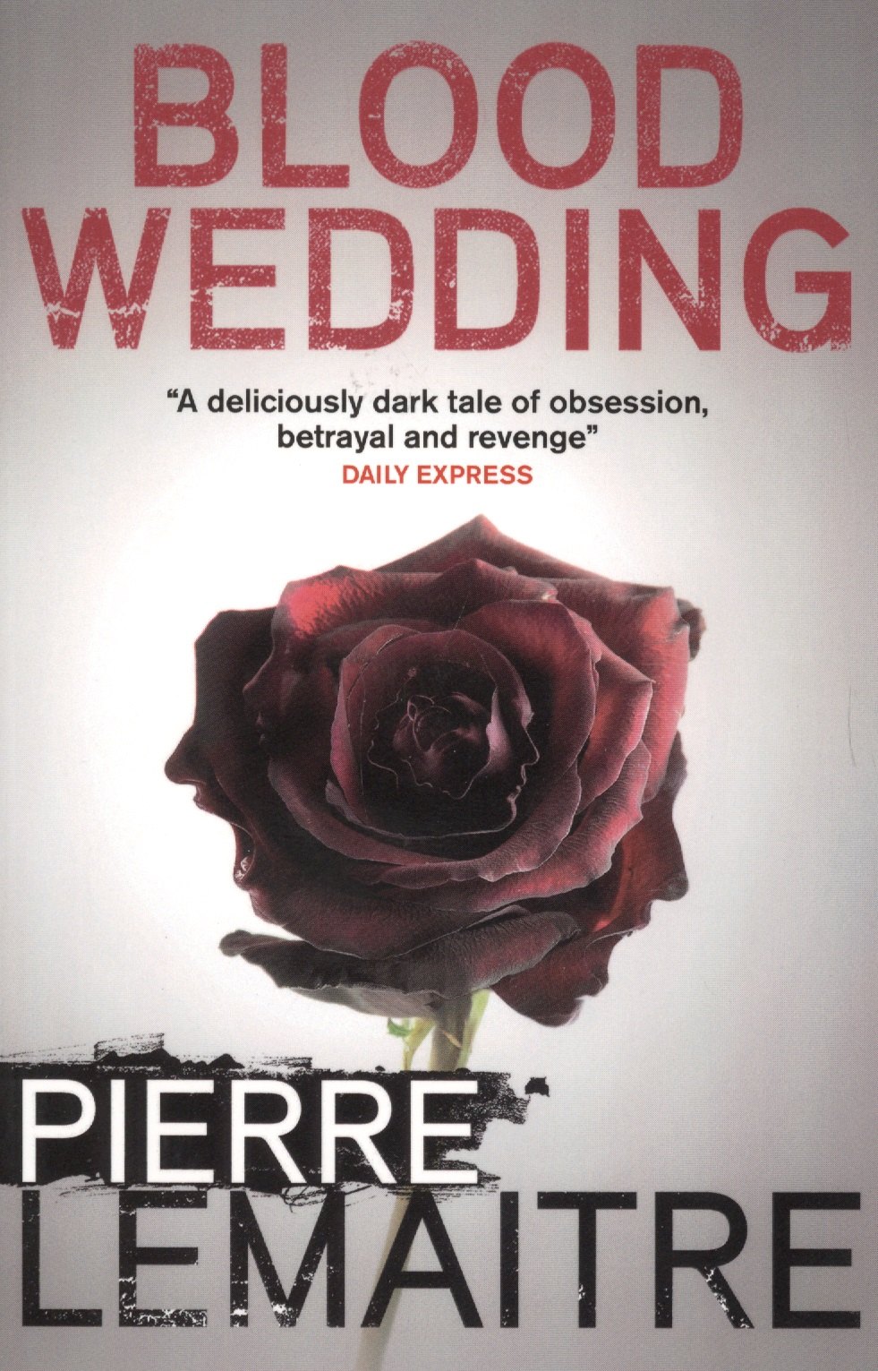 Pierre Lemaitre: Blood Wedding