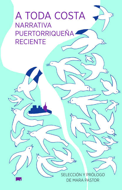 Fonseca Carlos: A toda costa - Narrativa puertorriqueña reciente