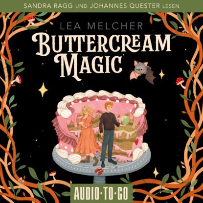 Melcher Lea: Buttercream Magic - Buttercream Witch, Band 2 (ungekürzt)
