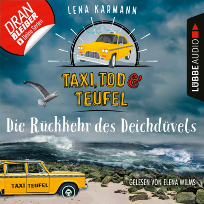 Karmann Lena: Die Rückkehr des Deichdüvels - Taxi, Tod und Teufel, Folge 6 (Ungekürzt)