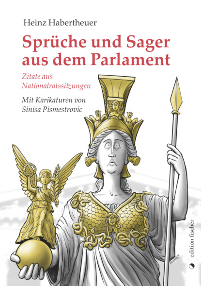 Habertheuer Heinz: Sprüche und Sager aus dem Parlament