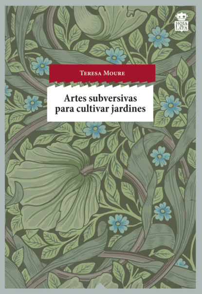 Moure Teresa: Artes subversivas para cultivar jardines