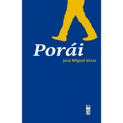Miguel José Varas: Porái (Completo)