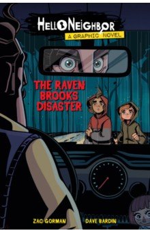 Gorman Zac: The Raven Brooks Disaster. A Graphic Novel