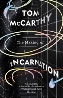 McCarthy Tom: The Making of Incarnation