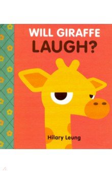 Leung Hilary: Will Giraffe Laugh?