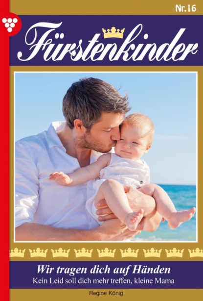 Fürstenkinder 16 – Adelsroman