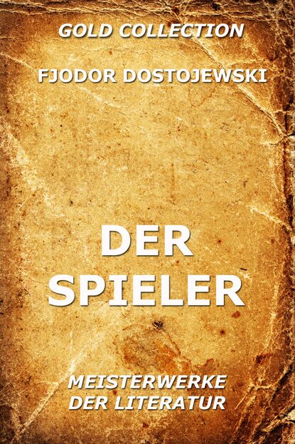 Dostojewski Fjodor: Der Spieler