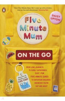 Upton Daisy: Five Minute Mum. On the Go