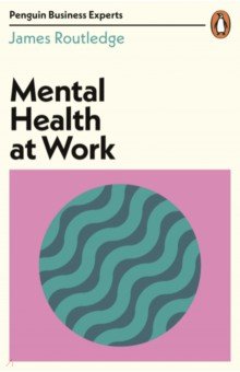 Routledge James: Mental Health at Work