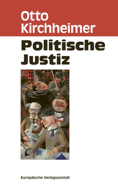 Kirchheimer Otto: Politische Justiz