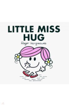 Hargreaves Adam: Little Miss Hug