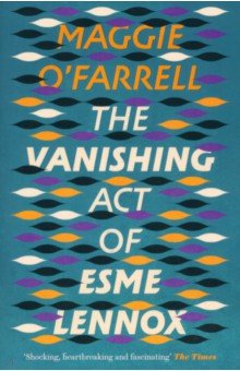 O`Farrell Maggie: The Vanishing Act of Esme Lennox