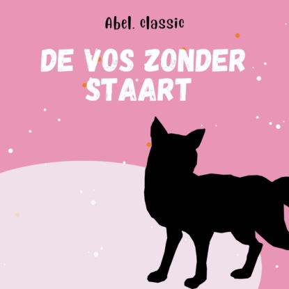 Кордингли Дэвид: Abel Classics, De vos zonder staart