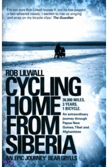 Lilwall Rob: Cycling Home from Siberia