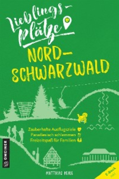 Kehle Matthias: Lieblingsplätze Nordschwarzwald