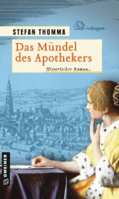 Thomma Stefan: Das Mündel des Apothekers