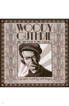 Hayes Nick: Woody Guthrie and the Dust Bowl Ballads