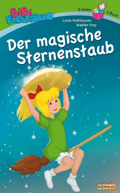 Holthausen Luise: Bibi Blocksberg - Der magische Sternenstaub - 2 lesen 1 Buch
