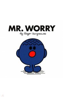 Hargreaves Roger: Mr. Worry