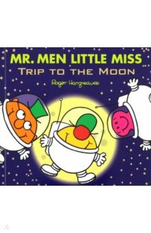 Hargreaves Adam: Mr. Men Little Miss. Trip to the Moon