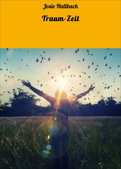 Hallbach Josie: Traum-Zeit
