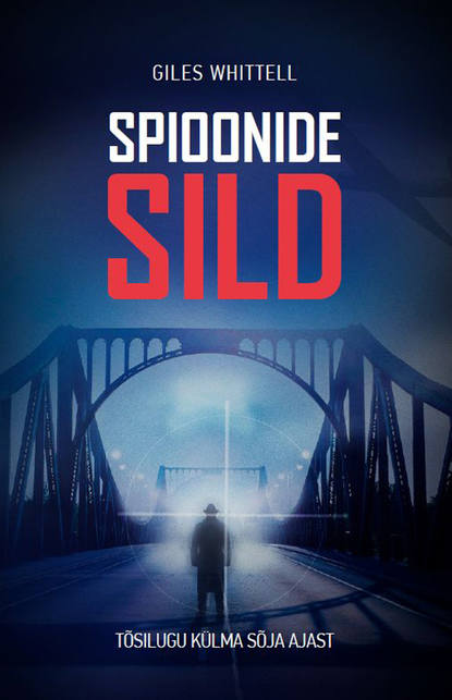 Whittell Giles: Spioonide sild