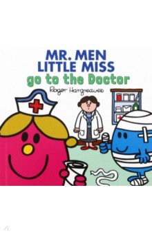 Hargreaves Adam: Mr. Men Little Miss go to the Doctor