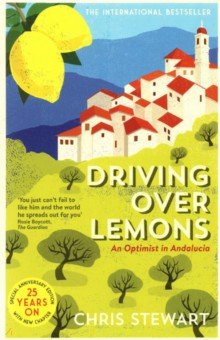 Stewart Chris: Driving Over Lemons. An Optimist in Andalucia