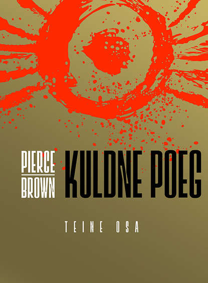Brown Pierce: Kuldne poeg