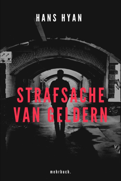 Hyan Hans: Strafsache van Geldern