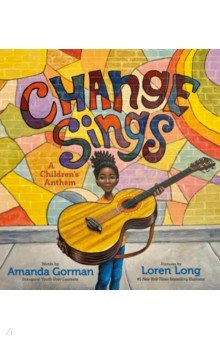 Gorman Amanda: Change Sings. A Children's Anthem