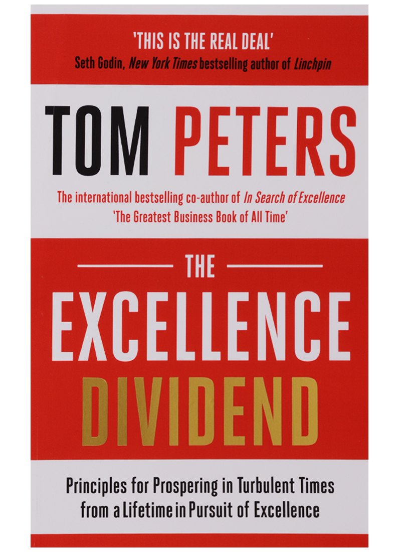 Tom Peters: The Excellence Dividend
