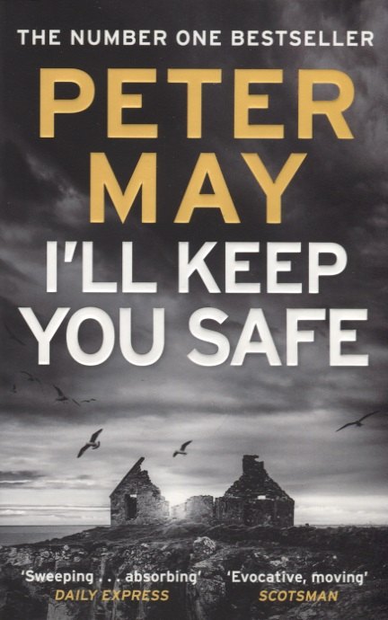 Peter May: I`ll Keep You Safe