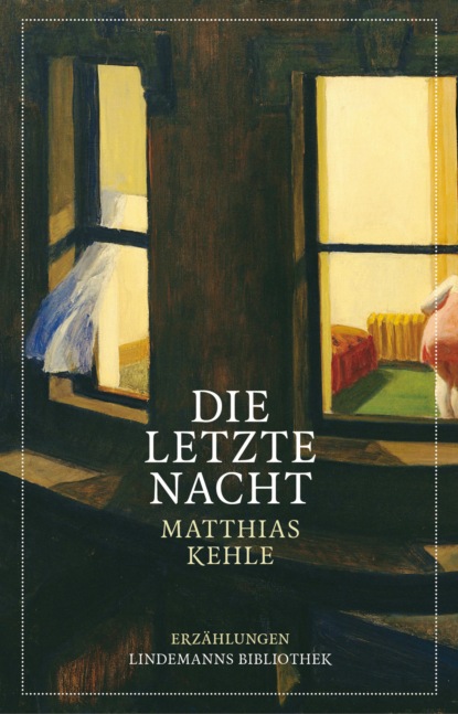 Kehle Matthias: Die letzte Nacht