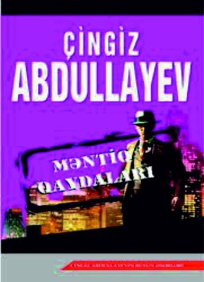 Абдуллаев Чингиз: Məntiq qaydaları