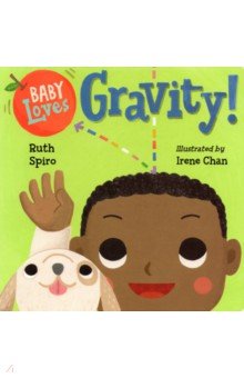 Spiro Ruth: Baby Loves Gravity!
