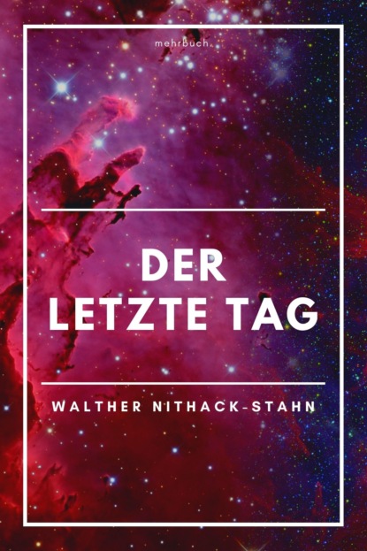 Nithack-Stahn Walther: Der letzte Tag