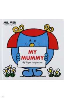 Hargreaves Roger: Mr. Men Little Miss. My Mummy