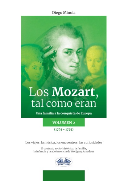 Minoia Diego: Los Mozart, Tal Como Eran. (Volumen 2)
