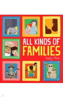 Henn Sophy: All Kinds of Families