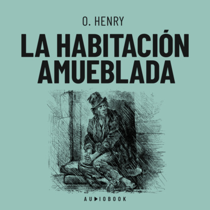 Генри О.: La habitación amueblada